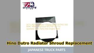 Remplacement du carénage de radiateur Hino Dutro 300 16711 78250